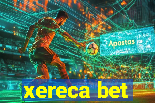 xereca bet